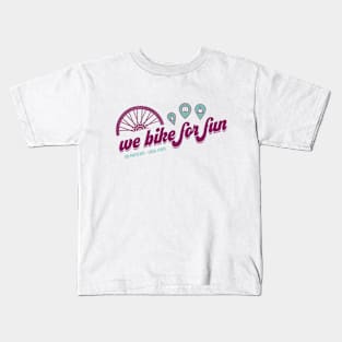 We Bike For Fun - Pinned! Kids T-Shirt